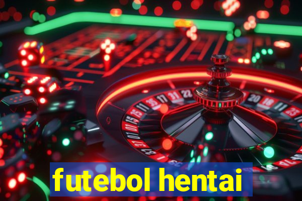 futebol hentai